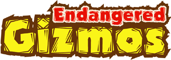 Endangered Gizmos